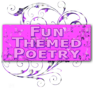 Fun Themed Poetry