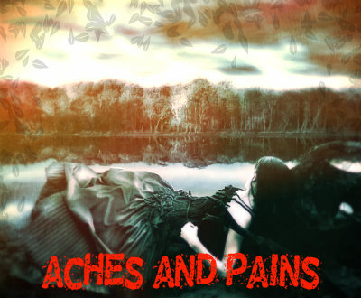 For my poem "Aches and Pains"