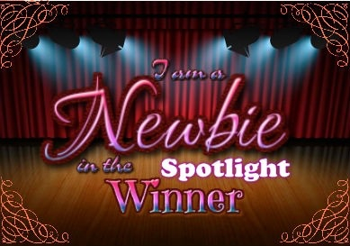 Newbies In The Spotlight Winner